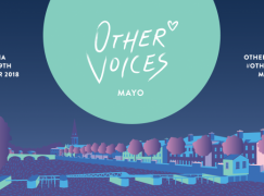 Other Voices Ballina Co Mayo September 28th & 29th, 2018