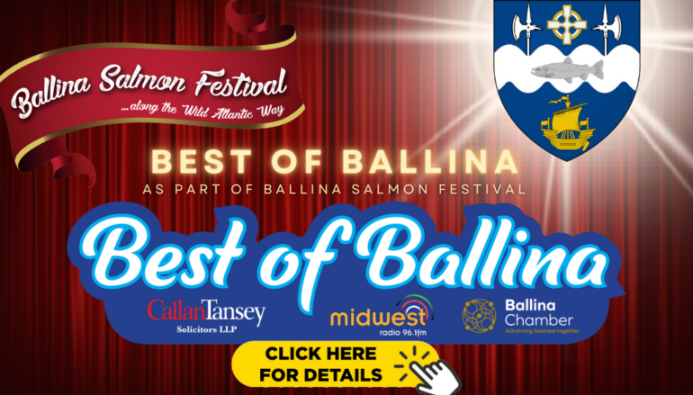 BALLINA SALMON FESTIVAL, MIDWEST RADIO AND CALLAN TANSEY SOLICITORS ANNOUNCE THE INAUGURAL ‘BEST OF BALLINA’ AWARDS 2024